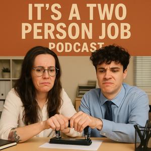 It’s A Two Person Job