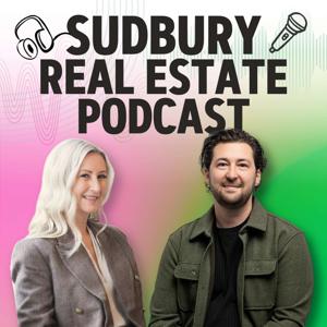 Sudbury Real Estate Podcast