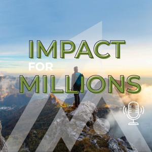 Impact For Millions