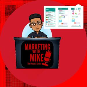 Marketing With Mike - The Podcast Series