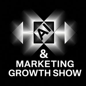 AI & Marketing Growth Show