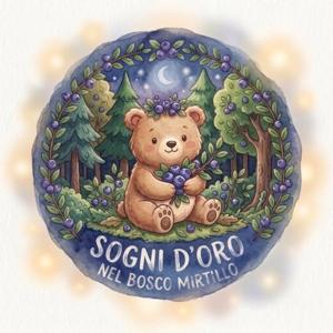Sogni d'oro nel Bosco Mirtillo