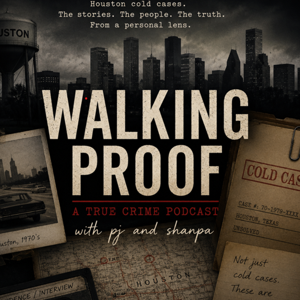 Walking Proof — A True Crime Podcast with PJ and ShanPa