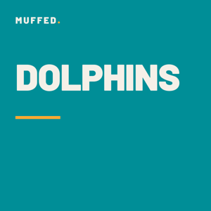 Miami Dolphins Podcast — Muffed