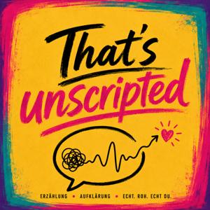 THAT’S UNSCRIPTED
