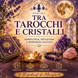 Tra Tarocchi e Cristalli