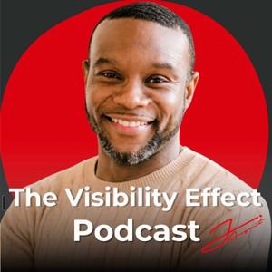 The Visibility Effect Podcast w/ Jay Lapointe