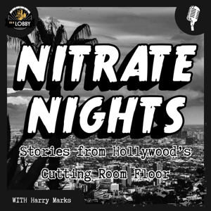 Nitrate Nights: Stories from Hollywood's Cutting Room Floor
