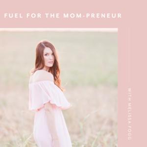 Fuel for the Mom-preneur