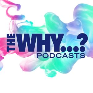 The Why Podcasts