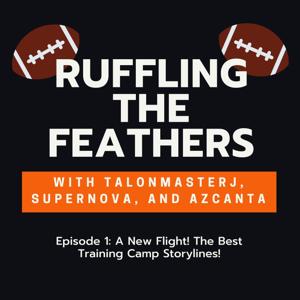 Ruffling the Feathers: An NFL Podcast