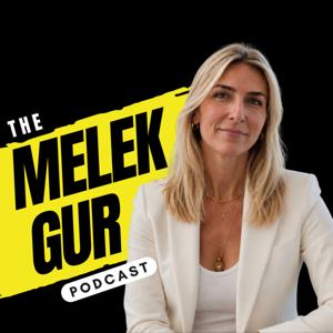 The Melek Gür Podcast