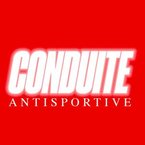 CONDUITE ANTISPORTIVE