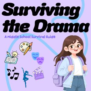 Surviving the Drama: A Middle School Survival Guide