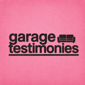 Garage Testimonies