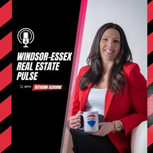 Windsor-Essex Real Estate Pulse With RuthAnn Osborne