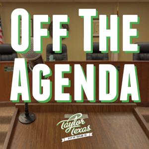 Off the Agenda - City of Taylor, Texas