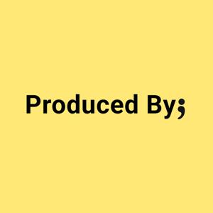 Produced By