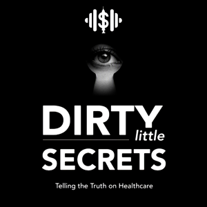 Dirty Little Secrets: Telling the Truth on Healthcare
