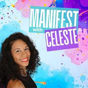 Manifest with Celeste