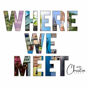Where We Meet Podcast