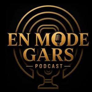 En Mode Gars Podcast