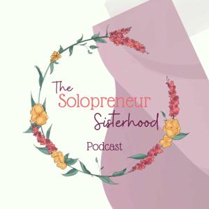 The Solopreneur Sisterhood Podcast