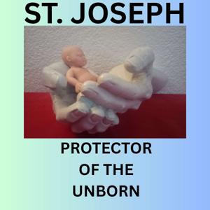 St. Joseph, Protector of the Unborn