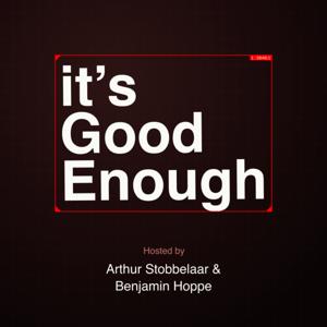 it's Good Enough