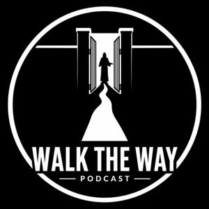 Walking The Way Podcast