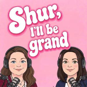 Shur I'll Be Grand