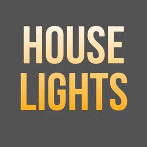 House Lights Podcast