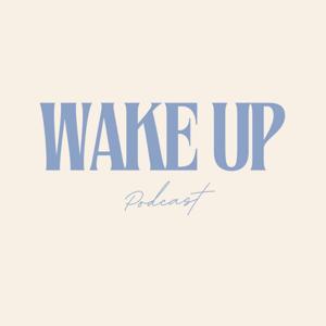 Wake Up Podcast