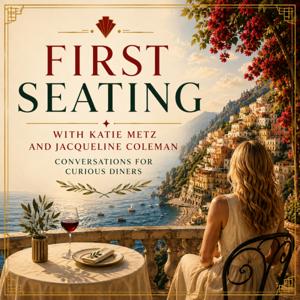 First Seating with Katie Metz and Jacqueline Coleman