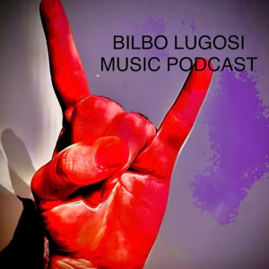Bilbo Lugosi music podcast