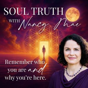 Soul Truth with Nancy Mae