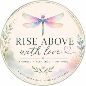 Rise Above with Love's Podcast