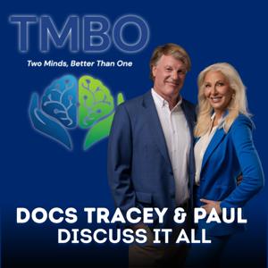 Docs Tracey and Paul Discuss It All!