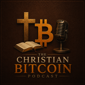 The Christian Bitcoin Podcast