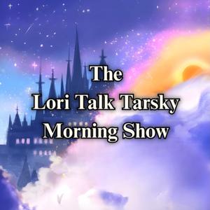 The Lori Talk Tarsky Morning Show