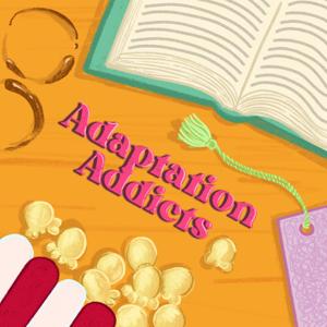 Adaptation Addicts