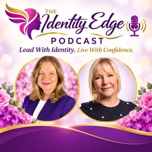 The Identity Edge with Lucy Cronly and Anne Marie Beggs