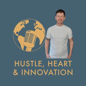 Hustle, Heart and Innovation