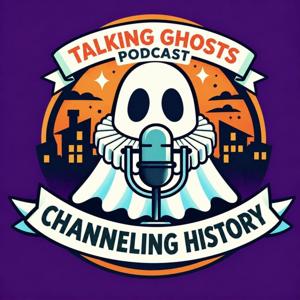 Talking Ghosts Channeling History