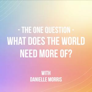 What Does The World Need More Of?