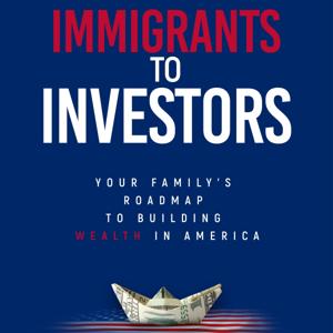 Immigrants to Investors