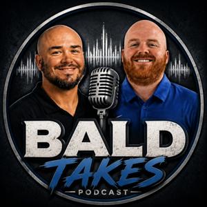 Bald Takes Podcast