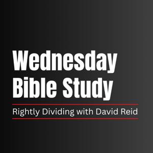 Columbus Bible Church - Wednesday Bible Study | Rightly Dividing with David Reid