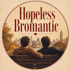 Hopeless Bromantic