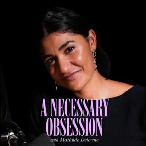 A Necessary Obsession